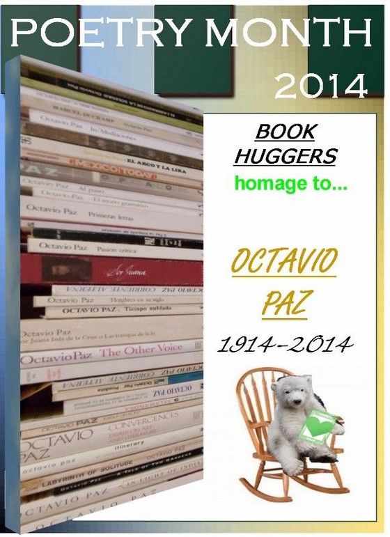 Poetry Month 2014; Ecoartpedia; Book Huggers Selections 2014; Ready_GO 2014; Octavio Paz 2014 Centennial Celebrations